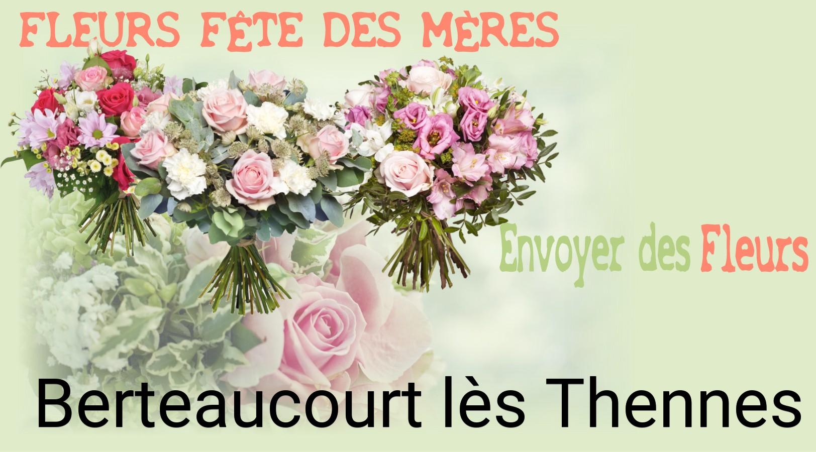 Bouquet de Fête des Mères livré à Berteaucourt-lès-Thennes